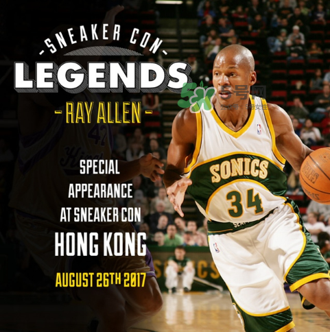 2017sneaker con香港站嘉賓有ray allen？雷阿倫出席sneaker con香港站