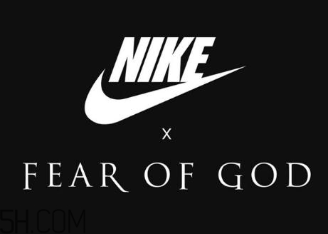 fear of god與nike聯名系列什么時候發售？